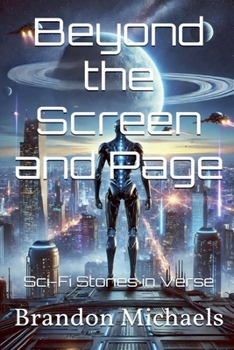 Paperback Beyond the Screen and Page: Sci-Fi Stories in Verse Book