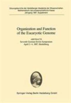Paperback Organization and Function of the Eucaryotic Genome: Abstracts Seventh German-Soviet Symposium April 2 4, 1987, Heidelberg Book