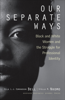 Paperback Our Separate Ways: Black and White Women and the Struggle for Professional Identity Book