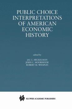 Paperback Public Choice Interpretations of American Economic History Book