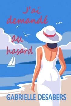 Paperback J'ai demandé au hasard [French] Book