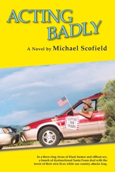 Paperback Acting Badly (Softcover): A Novel; First in the Santa Fe Trilogy Book