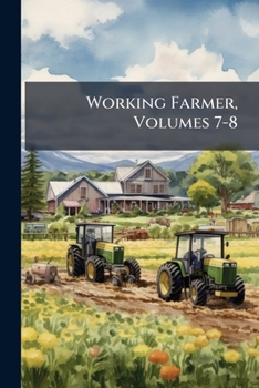 Paperback Working Farmer, Volumes 7-8 Book