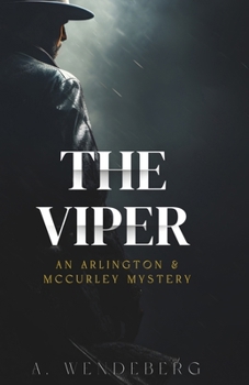 The Viper: A Dark Victorian Crime Novel (Arlington & McCurley Mysteries)