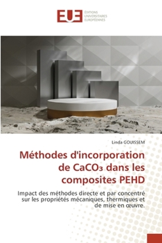 Méthodes d'incorporation de CaCO3 dans les composites PEHD (French Edition)