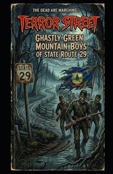 Terror Street: The Ghastly Green Mountain Boys of State Route 29