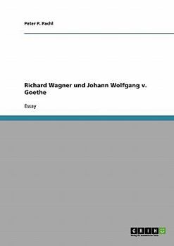 Paperback Richard Wagner und Johann Wolfgang v. Goethe [German] Book