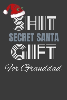 Paperback shit secret santa gift for granddad: Funny Christmas gift for Granddad secret santa white elephant game Book