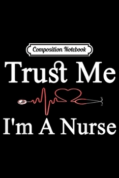 Paperback Composition Notebook: Trust Me I'm almost A Doctor Funny Medical Student Journal/Notebook Blank Lined Ruled 6x9 100 Pages Book