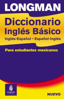 Paperback Longman Diccionario Ingles Basico, Ingles-Espanol, Espanol-Ingles: Para Estudiantes Mexicanos Book