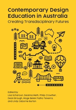 Paperback Contemporary Design Education in Australia: Creating Transdisciplinary Futures Book