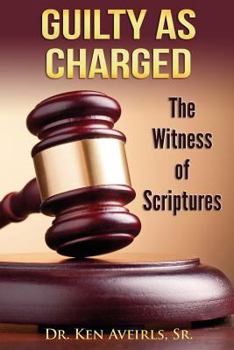 Paperback Guilty as Charged: The Witness of Scriptures Book