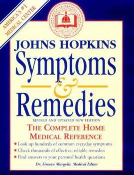 Hardcover Johns Hopkins Symptoms and Remedies: The Complete Home Medical Reference Book