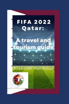 Paperback FIFA 2022 Qatar: A travel and tourism guide Book