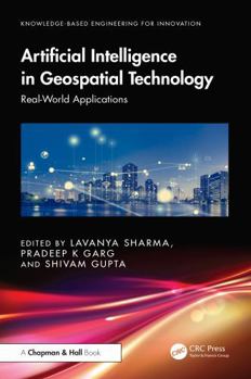 Artificial Intelligence in Geospatial Technology: Real-world applications (Knowledge-based Engineering for Innovation)