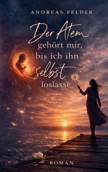 Paperback Der Atem gehört mir, bis ich ihn selbst loslasse [German] Book