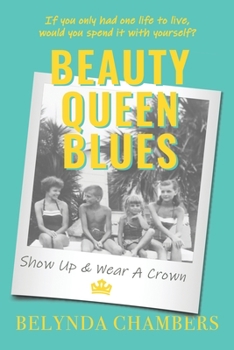 Paperback Beauty Queen Blues Show Up & Wear a Crown Book