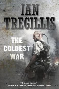 The Coldest War - Book #2 of the Milkweed Triptych