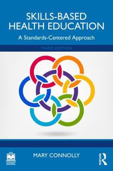 Paperback Skills-Based Health Education: A Standards-Centered Approach Book