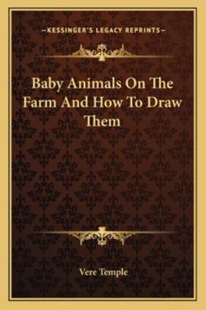 Paperback Baby Animals On The Farm And How To Draw Them Book