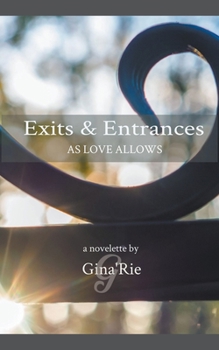 Paperback Exits & Entrances As Love Allows Book