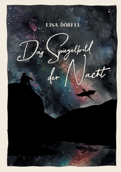 Paperback Das Spiegelbild der Nacht: Die Legende von Lorian dem Drachenreiter [German] Book