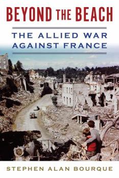 Beyond the Beach: The Allied War Against France - Book  of the History of Military Aviation