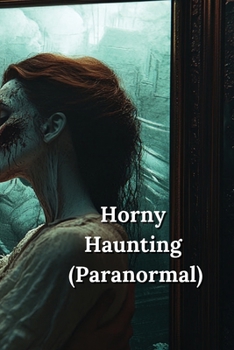 Paperback Horny Haunting (Paranormal) Book