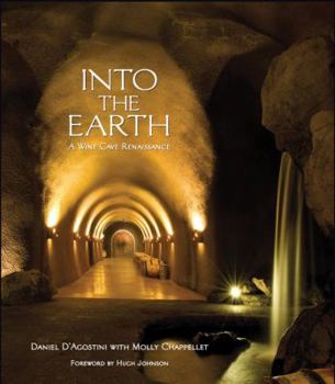 Hardcover Into the Earth: A Wine Cave Renaissance Book