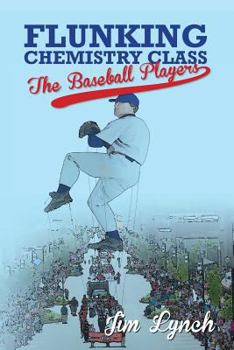Paperback Flunking Chemistry Class: The Baseball Players Book