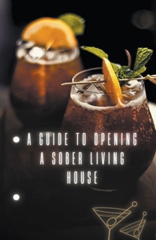 Paperback A Guide to Opening a Sober Living House Book