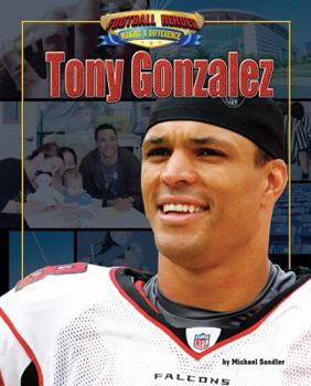 Tony Gonzalez - Book  of the Football Heroes Making a Difference