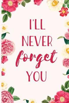 Paperback I'll Never Forget You: Discret Password Logbook to Protect Internet Usernames and Passwords Book