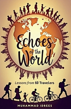 Paperback Echoes of the World: Lessons from 60 Travelers Book