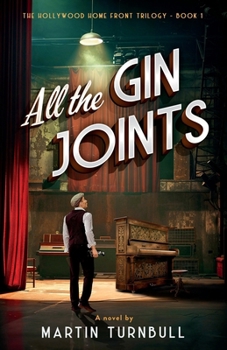 Paperback All the Gin Joints: A novel of World War II Hollywood Book