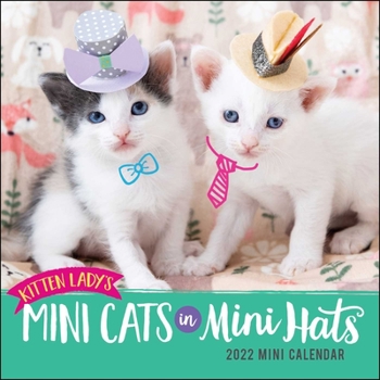 Calendar Kitten Lady's Mini Cats in Mini Hats 2022 Mini Wall Calendar Book