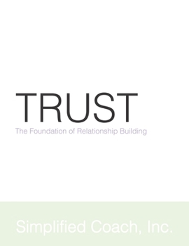Paperback Trust: The Foundation of Relationship Building Book