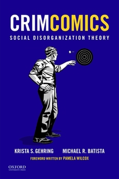 CrimComics Issue 4: Social Disorganization Theory - Book #4 of the Crimcomics