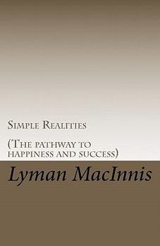 Paperback Simple Realities: (The pathway to Happiness and Success) Book