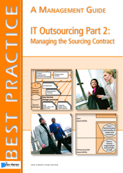 Paperback IT Outsourcing, Part 2: Managing the Sourcing Contract: A Management Guide Book