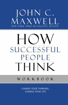 Paperback How Successful People Think: Change Your Thinking, Change Your Life Book