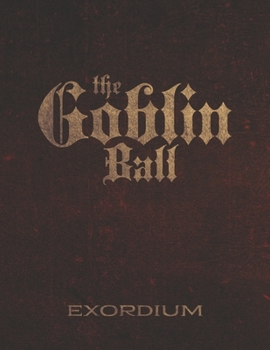 Paperback Exordium: The Goblin Ball Photo Book (2022) Book