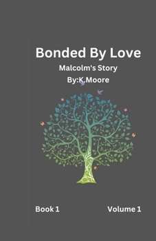 Paperback Bonded By Love (Malcolm's Story) Book