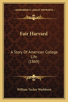 Fair Harvard: A Story of American College Life