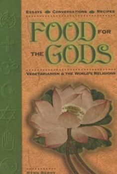 Paperback Food for the Gods: Vegetarianism & the World's Religions Book