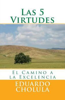Paperback Las 5 Virtudes: El Camino a la Excelencia [Spanish] Book