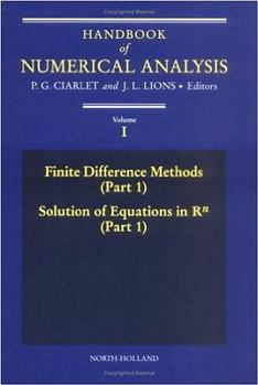 Hardcover Finite Difference Methods Solutions of Equations in R HNA 1 (Volume 1) (Handbook of Numerical Analysis, Volume 1) Book