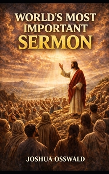 Paperback The World's Most Important Sermon: Sermon on the Mount Book