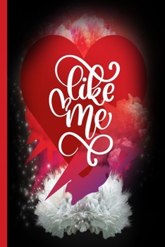 Like Me: 120 Pagine Per Scrivere Un Libro O Un Taccuino Foderato.