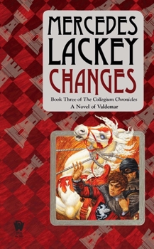 Changes (Valdemar: Collegium Chronicles, #3) - Book #11 of the Valdemar (Chronological)